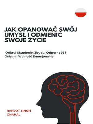 cover image of Jak Opanować Swój Umysł i Odmienić Swoje Życie